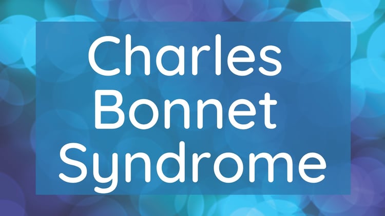 Image of the words Charles Bonnet Syndrome on a blue background with abstract blue lights behind